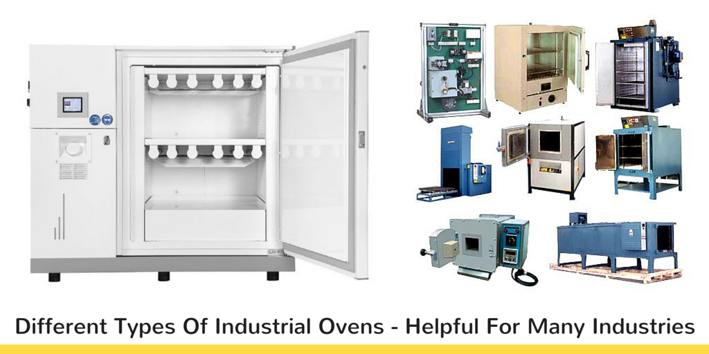 Different Types Of Industrial Ovens Which Are Helpful For Many Industries