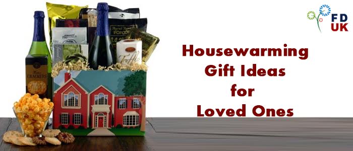 Attractive Housewarming Gift Ideas For Loved Ones
